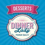 Dinner Lady Desserts (LongFill)